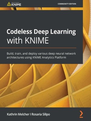 cover image of Codeless Deep Learning with KNIME